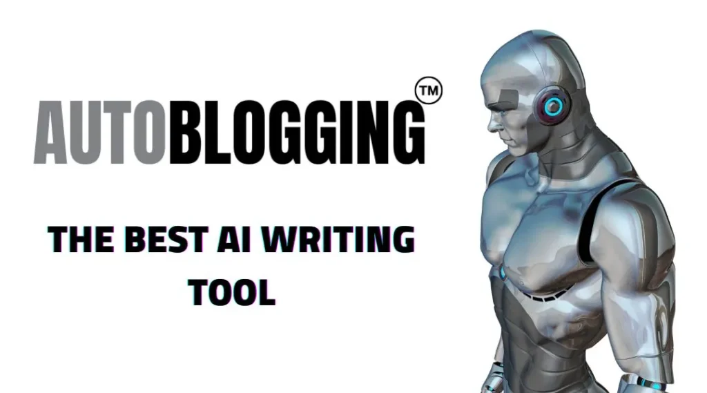 why is autoblogging.ai the best ai writing tool
